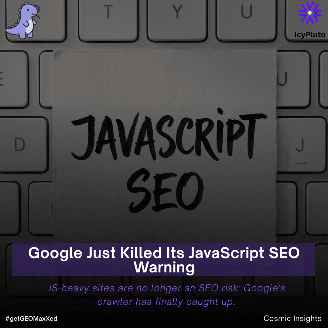 Google Drops JavaScript SEO Warning in 2026